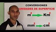 Conversión de Unidades de Superficie: m2, km2, dm2,, cm2, mm2