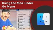 Using the Mac Finder Go Menu