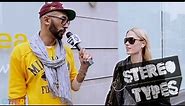 StereoTypes - Word on the Street, Pt. 1