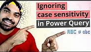 Ignoring Case Sensitivity in Power Query
