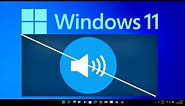 How to Fix Sound or Audio Problems on Windows 11
