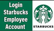 How To Login Starbucks Employee Account 2022 | Starbuck Employee Online Account Sign In