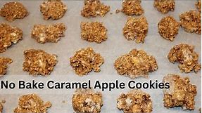 No Bake Caramel (Butterscotch) Apple Cookies Recipe