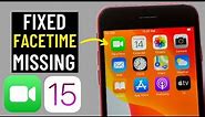 FACETIME APP MISSING FROM IPHONE AFTER IOS 15 UPDATE - HOW TO FIX FACETIME APPS MISSING ON IPHONE .