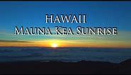 Mauna Kea Sunrise - Big Island, Hawaii