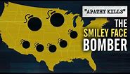 The "Smiley Face" Bomber | Tales From the Bottle