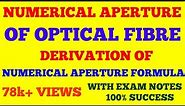 NUMERICAL APERTURE OF OPTICAL FIBER || NUMERICAL APERTURE FORMULA DERIVATION || WITH EXAM NOTES ||