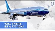 Will Boeing End Up Making A 777-10X?