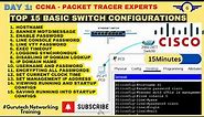 CCNA DAY 1: Top 15 Basic Switch Configuration Commands Using Cisco Packet Tracer FREE CCNA 200 - 301