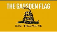 What does the "Don't Tread on me" Flag Mean? | The Gadsden Flag