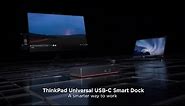 Lenovo ThinkPad Universal USB-C Smart Dock Product Tour