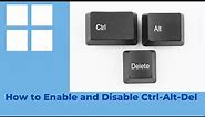 How to enable and disable Ctrl Alt Del in Windows 11