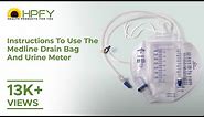 Instructions to use Medline Drain Bag and Urine Meter