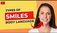 Types of Smiles in Body Language | Facial Expressions