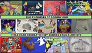 13 Ghosts of Scooby-Doo Title Card Recreation by Scooby Artists & Fans