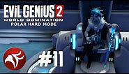 I Build My First Submarine! - Evil Genius 2 Polar Hard Mode #11