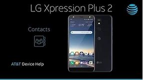 Learn about Contacts on the LG Xpression Plus 2 | AT&T Wireless