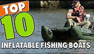 Best Inflatable Fishing Boat In 2024 - Top 10 Inflatable Fishing Boats Review