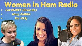 The Women Operators (YL's) of Ham Radio! Ria N2RJ, Cat W4DXY, Mary KI4HHI & Linda VK7QP