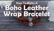 Simple Leather Wrap Bracelet: Easy Jewelry Tutorial