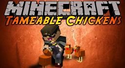 The Tameable Chickens Mod! [1.2.5] Minecraft Mod