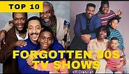 Top 10 Forgotten 90s TV Shows Part 1