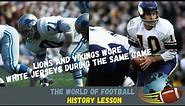 HISTORY LESSON | "THE LIONS AND VIKINGS BOTH WORE WHITE JERSEYS DURING THE SAME GAME "