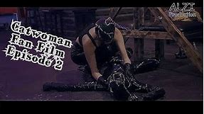 Catwoman:Fan film series(Ep.2)(Batman returns version, DC Comics/Superheroine/Short movie/Fan Film)