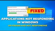 Fix Not Responding Program In Windows 10
