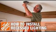 How to Install Recessed Lighting | Can Lights | The Home Depot