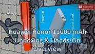 Huawei Honor 13000 mAh Power Bank Unboxing and Hands on Overview