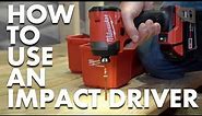 What Is An Impact Driver? How To Use an Impact Drill