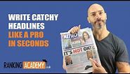 Write catchy headlines like a pro in seconds