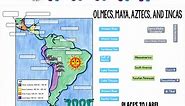 Olmecks, Maya, Aztecs, and Incas Map Activity