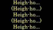 Heigh Ho lyrics