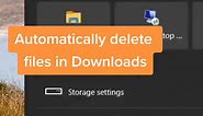How to automatically delete your downloaded files in Windows 10 and 11 | How To Delete