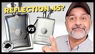 Amouage REFLECTION 45 MAN Fragrance Review | How Does It Compare To Reflection Man?
