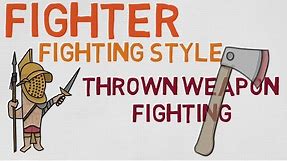 Fighting Style #10: Thrown Weapon Fighting (DnD 5E)