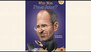 Who Was Steve Jobs read aloud (Chapters 1 and 2)