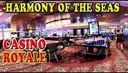 Harmony of the Seas Casino Royale Walking Video Tour