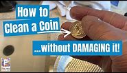 How To Clean A Coin Without Damaging It