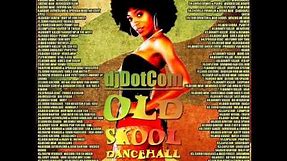 DJ DOTCOM_PRESENTS_OLD SKOOL DANCEHALL_MIXTAPE_VOL.1 (EARLY 90'S) (HITS COLLECTION) 🌎📼