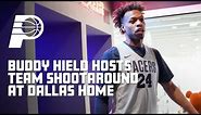 Buddy Hield Hosts Team Shootaround at Dallas Home | Indiana Pacers