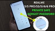 Realme 5/5 Pro/5i/5s/6/6 Pro : Private Safe Forgot Password