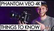 Phantom VEO 4K - Things to know