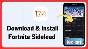 iOS 17.4 Sideloading Fortnite: How To Download & Install Fortnite in iPhone - iPad Sideload iOS 17.4