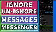 Ignore and Unignore Messages in Messenger 2022 [Updated]