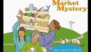 Read Aloud Book: The Market Mystery ~ Where Food Comes From, a Read Along Book for Kids