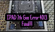 Ipad 7th Gen. Error 4013 FIXED!