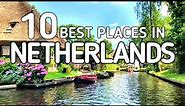 10 Best Places to Visit in Netherlands ! Top 10 Must See Locations in Netherlands ! Netherlands